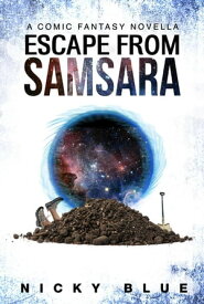 Escape From Samsara Prophecy Allocation, #1【電子書籍】[ Nicky Blue ]