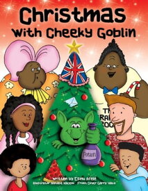 Christmas With Cheeky Goblin【電子書籍】[ Esinu Afele ]