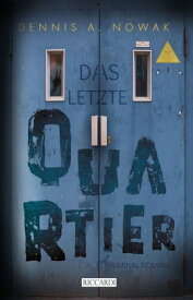 Das letzte Quartier【電子書籍】[ Dennis A. Nowak ]