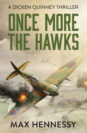 Once More the Hawks【電子書籍】[ Max Hennessy ]