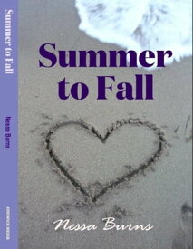 Summer to Fall【電子書籍】[ Nessa Burns ]
