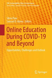 Online Education During COVID-19 and Beyond Opportunities, Challenges and Outlook【電子書籍】