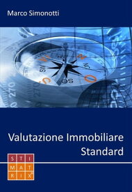 Valutazione Immobiliare Standard【電子書籍】[ Marco Simonotti ]