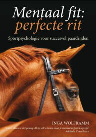 Mentaal fit, perfecte rit 【電子書籍】[ Inga Wolframm ]