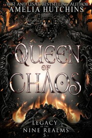Queen of Chaos【電子書籍】[ Amelia Hutchins ]