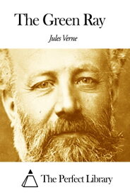 The Green Ray【電子書籍】[ Jules Verne ]