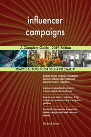 influencer campaigns A Complete Guide - 2019 Edition【電子書籍】[ Gerardus Blokdyk ]