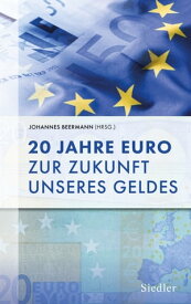20 Jahre Euro Zur Zukunft unseres Geldes【電子書籍】