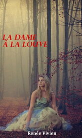 La Dame ? la louve【電子書籍】[ Ren?e Vivien ]