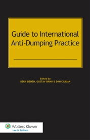 Guide to International Anti-Dumping Practice【電子書籍】[ Derk Bienen ]