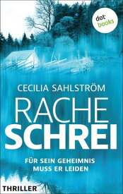 Racheschrei Kriminalroman | Sara Vall?n ermittelt 2【電子書籍】[ Cecilia Sahlstr?m ]