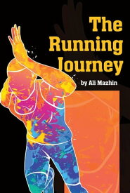 The Running Journey【電子書籍】[ Ali Mazhin ]