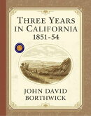 Three Years in California 18511854