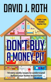 Don't Buy A Money Pit【電子書籍】[ David Roth ]