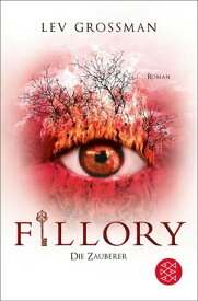 Fillory - Die Zauberer Roman【電子書籍】[ Lev Grossman ]