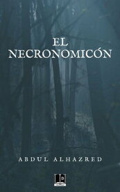 El Necronomic?n【電子書籍】[ Abdul Alhazred ]
