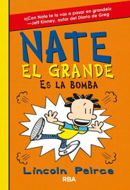 Nate el Grande 8 - Nate el Grande es la bomba【電子書籍】[ Lincoln Peirce ]