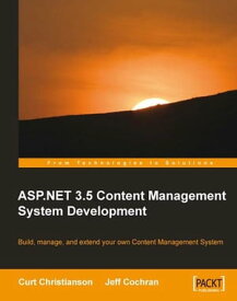 ASP.NET 3.5 CMS Development【電子書籍】[ Curt Christianson ]