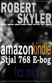 Hvordan amazon kindle Stjal 768 E-bog Fra Mig【電子書籍】[ Robert Skyler ]