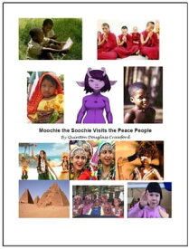 Moochie The Soochie Visits the Peace People【電子書籍】[ Quinton Crawford ]