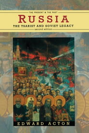 Russia The Tsarist and Soviet Legacy【電子書籍】[ Edward Acton ]