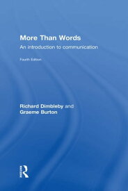 More Than Words An Introduction to Communication【電子書籍】[ Richard Dimbleby ]