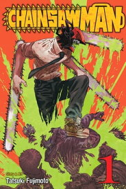 Chainsaw Man, Vol. 1 Dog And Chainsaw【電子書籍】[ Tatsuki Fujimoto ]