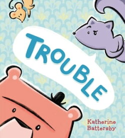 Trouble【電子書籍】[ Katherine Battersby ]