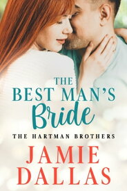The Best Man's Bride【電子書籍】[ Jamie Dallas ]