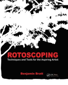 Rotoscoping【電子書籍】[ Benjamin Bratt ]