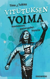 Vitutuksen voima【電子書籍】[ Timo J. Tuikka ]