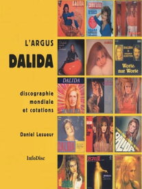 L'Argus DALIDA Discographie Mondiale et Cotations【電子書籍】[ Daniel LESUEUR ]