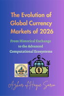 The Evolution of Global Currency Markets