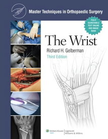 Master Techniques in Orthopaedic Surgery: The Wrist The Wrist【電子書籍】[ Richard H. Gelberman ]