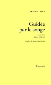 Guid?e par le songe【電子書籍】[ B?atrix Beck ]