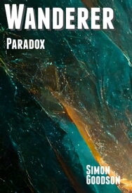 Wanderer - Paradox【電子書籍】[ Simon Goodson ]