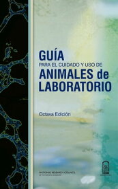 Gu?a para el cuidado y uso de animales de laboratorio【電子書籍】[ National Research Council ]