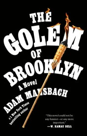 The Golem of Brooklyn A Novel【電子書籍】[ Adam Mansbach ]