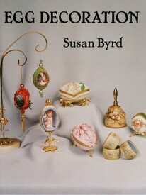 Egg Decoration【電子書籍】[ Susan Byrd ]