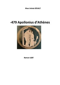 -479 Apollonius d'Ath?nes et autres nouvelles【電子書籍】[ Marc Ir?n?e DEVALT ]