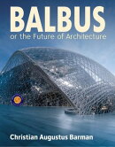 Balbus, or The Future of Architecture