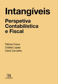 Intang?veis: Perspetiva contabil?stica e fiscal【電子書籍】[ F?tima Cravo ]