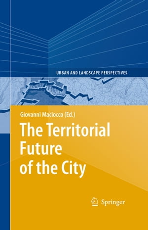 The Territorial Future of the City【電子書籍】