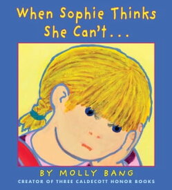 When Sophie Thinks She Can't…【電子書籍】[ Molly Bang ]