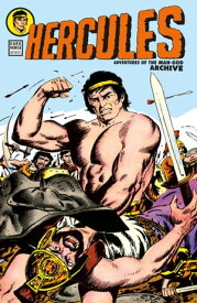 Hercules: Adventures of the Man-God Archive【電子書籍】[ Joe Gill ]