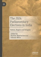 The 2024 Parliamentary Elections in India Nation, Region and Religion【電子書籍】