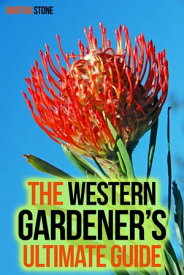 The Western Gardener’s Ultimate Guide: Expert Tips on How to Create a Western Garden at Your Own Home【電子書籍】[ Martha Stone ]