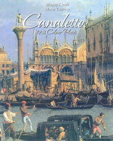 Canaletto: 193 Colour Plates【電子書籍】[ Maria Tsaneva ]