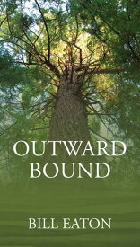 Outward Bound【電子書籍】[ Bill Eaton ]