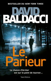 Le parieur【電子書籍】[ David Baldacci ]